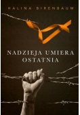 Nadzieja umiera ostatnia