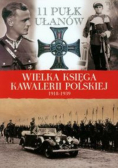 Wielka Księga Kawalerii Polskiej 1918 1939 Tom 14 11 Pułk ułanów