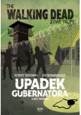 The Walking Dead 3. Żywe Trupy. Upadek Gubernatora