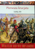 Wielki bitwy historii Pierwsza krucjata 1096 - 99