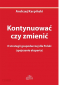 Kontynuować czy zmienić