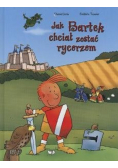 Jak Bartek chciał zostać rycerzem