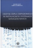 Odzysk ciepła odpadowego w instalacjach i systemach kanalizacyjnych