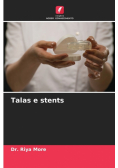 Talas e stents