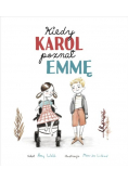 Kiedy Karol poznał Emmę