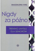 Nigdy za późno
