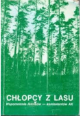Chłopcy z lasu wspomnienia leśników kombatantów AK
