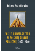 Wizje uniwersytetu w polskiej debacie publicznej 2007 - 2010