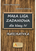 Mała Liga Zadaniowa dla klasy IV Matematyka