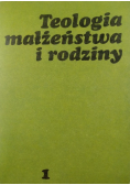 Teologia  małżeństwa  i rodziny Tom I
