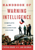 Handbook of Warning Intelligence, Complete and Declassified Edition