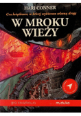 W mroku wieży. Gra książkowa, w której wybierasz własną drogę