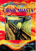 Cienie miasta interwencje psychologiczne w psychiatrii