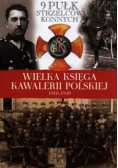 Wielka Księga Kawalerii Polskiej Tom 39 9 Pułk Strzelców Konnych