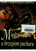 Między ustami a brzegiem pucharu