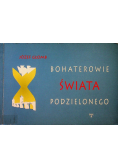 Bohaterowie świata podzielonego
