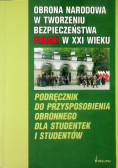 Obrona Narodowa w tworzeniu bezpieczeństwa Polski w XXI wieku