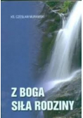 Z Boga siła rodziny