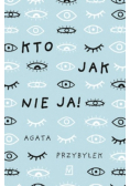 Kto jak nie ja!