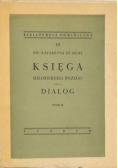 Księga Miłosierdzia Bożego czyli Dialog Tom 2 1948 r.