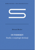 Outsiderzy - studia z socjologii dewiacji