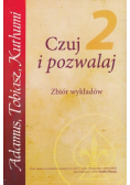 Czuj i Pozwalaj Część 2