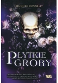Płytkie groby, nowa