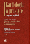 Kardiologia w praktyce wybrane zagadnienia Tom I