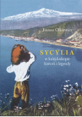 Sycylia w kalejdoskopie historii i legendy