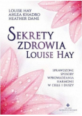 Sekrety zdrowia Louise Hay