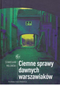Ciemne sprawy dawnych warszawiaków