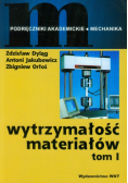 Wytrzymałość materiałów tom 1