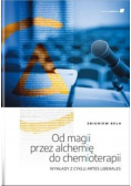 Od magii przez alchemię do chemioterapii