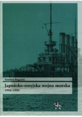 Japońsko - rosyjska wojna morska 1904 - 1905