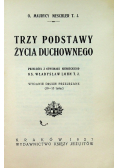 Trzy podstawy życia duchownego 1927 r.