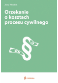Orzekanie o kosztach procesu cywilnego