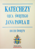 Katechezy Ojca świętego Jana Pawła II  Duch Święty