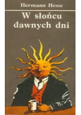 W słońcu dawnych dni