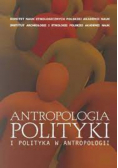 Antropologia polityki i polityka w antropologii