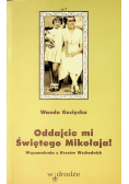 Oddajcie mi Świętego Mikołaja