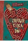 Zaledwie kilka dni
