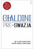 Pre wazja Jak w pełni wykorzystać techniki wpływu społecznego