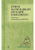 Żywot Matki Barbary od Najświętszego Sakramentu