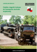 Ciężkie ciągniki kołowe do transportu techniki wojskowej