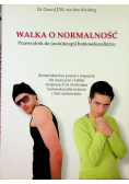 Walka o normalność Przewodnik do autoterapii homoseksualizmu