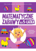 Matematyczne zabawy dla 5-latka