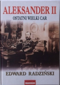 Aleksander II ostatni car
