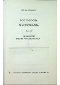 Socjologia wychowania Tom II Urabianie osoby wychowanka