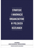 Strategie i innowacje organizacyjne w polskich uczelniach