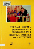 Wybrane metody diagnozowania i prognozowania rozwoju dziecka do lat trzech
